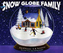 The snow globe family